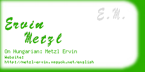 ervin metzl business card